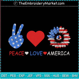 Peace Love America Embroidery Designs File, America Sunflower Machine Embroidery Designs, Embroidery PES DST JEF Files Instant Download