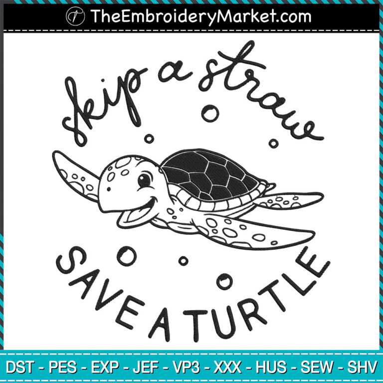 Skip a Straw Save a Turtle Embroidery Designs File, Save a Turtle ...